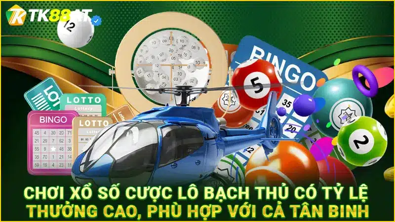 Chơi xổ số cược lô bạch thủ có tỷ lệ thưởng cao, phù hợp với cả tân binh Chơi xổ số cược lô bạch thủ có tỷ lệ thưởng cao, phù hợp với cả tân binh